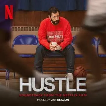 Zahraniční hudba LP Dan Deacon: Hustle (Soundtrack From The Netflix Film) 2023 Soundtrack From The Netflix Film Vinyl