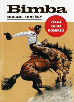 Komiks pro dospělé Bimba: Velká kniha komiksů - Bohumil Konečný (2022, pevná)