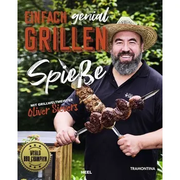 Einfach genial Grillen - Spießgrillen - Sievers, Oliver