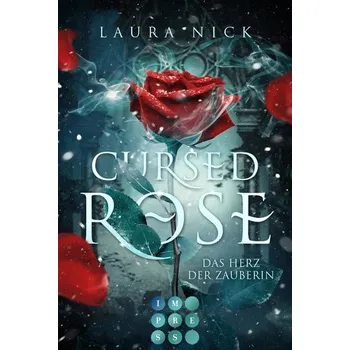 Cursed Rose. Das Herz der Zauberin - Saunsbury, Laura; Doherty, Nick