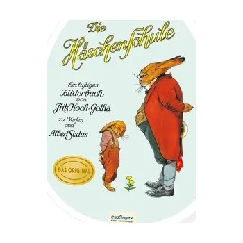 První čtění Die Häschenschule: Großes Pappbilderbuch in Ei-Form - Sixtus, Albert