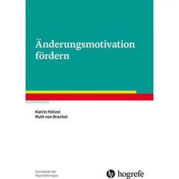 Änderungsmotivation fördern - Hötzel, Katrin