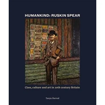 Populárně naučná literatura pro dospělé Humankind: Ruskin Spear - Harrod, Tanya