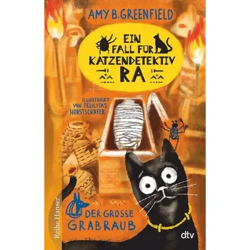 Ein Fall für Katzendetektiv Ra , Der große Grabraub - Greenfield B., Amy