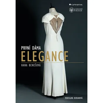 První dáma elegance Hana Benešová - Miroslava Burianová (2022, pevná)
