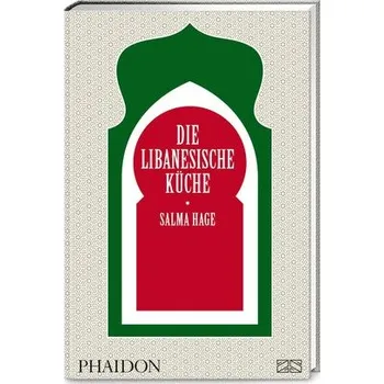 Die libanesische Küche - Hage, Salma [DE] (2021, Firma, Phaidon bei ZS)