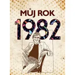Můj rok 1982 - Martin Ježek (2022)…