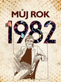 Kniha Můj rok 1982 - Martin Ježek (2022) [E-kniha]