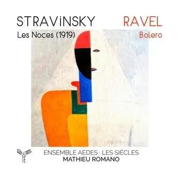 Zahraniční hudba CD Igor Stravinsky: Les Noces (1919) - Bolero 2023 Version 1919,komplettiert Von Theo Verbey 2007