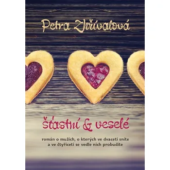 Šťastní a veselé - Petra Zhřívalová - 978-80-7683-155-1