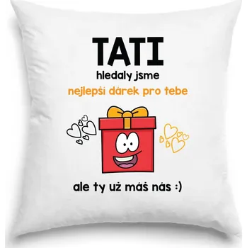Dekorativní polštářek Polštář - Nejlepší dárek pro tátu - hledaly