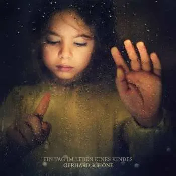 Zahraniční hudba CD Gerhard Schöne: Ein Tag Im Leben Eines Kindes 2016