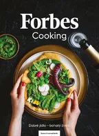 Forbes Cooking: Dobré jídlo: Bohatý život - Martina Baťhová a kol. (2022, pevná)