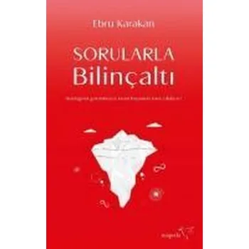 Sorularla Bilincalti - Karakan, Ebru