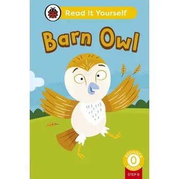 Kniha Barn Owl (Phonics Step 8): Read It Yourself - Level 0 Beginner Reader - Ladybird