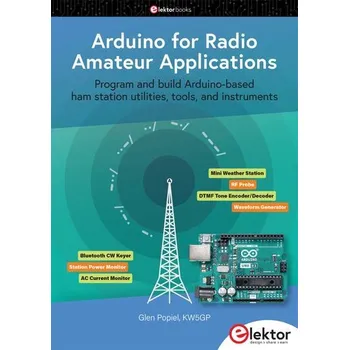 Arduino for Radio Amateur Applications - Popiel, Glen