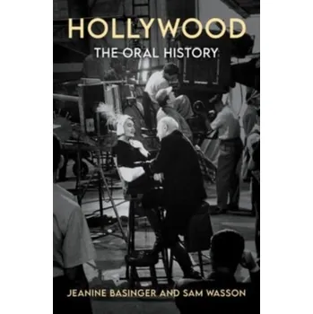 Populárně naučná literatura pro dospělé Hollywood: The Oral History - Basinger, Jeanine [EN] (2023, Brožovaná, HarperCollins)