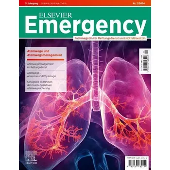 ELSEVIER Emergency. Atemwege und Atemwegsmanagement. 2/2024: Fachmagazin für Rettungsdienst und Notfallmedizin - Gollwitzer, Jürgen