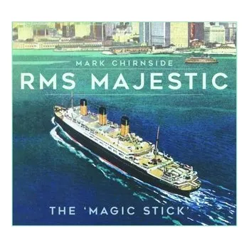 Cestování RMS Majestic - Behe, George; Beveridge, Bruce; Chirnside, Mark; Fitch, Tad; Wormstedt, Bill; Halpern, Samuel; Akers-Jordan, Cathy; Gitt