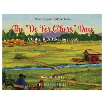 Umění The "Do For Others" Day - Roger Hukle