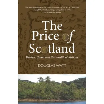 Cestování The Price of Scotland - Watt, Douglas [EN] (2024, Brožovaná, Luath Press Ltd)
