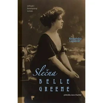 Slečna Belle Greene - Alexandra…
