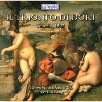 Zahraniční hudba CD Gruppo Vocale Àrsi & Tèsi: Il Trionfo di Dori (Venezia 1592) 2014 Venedig 1592