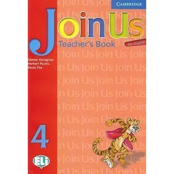 Anglický jazyk Join Us for English 4 Teachers Book - Günter Gerngross