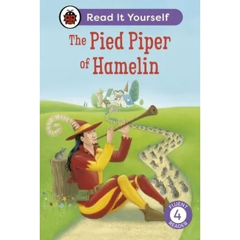The Pied Piper of Hamelin: Read It Yourself - Level 4 Fluent Reader - Ladybird