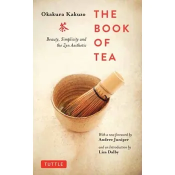 Book of Tea - Okakura Kakuzó
