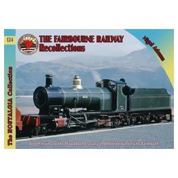 Railways & Recollections The Fairbourne Railway - Adams, Nigel