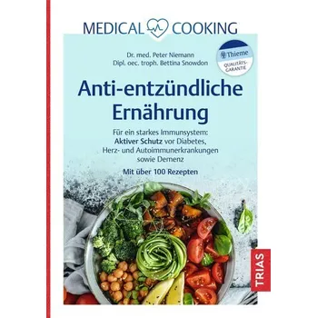 Medical Cooking: Antientzündliche Ernährung - Niemann, Peter