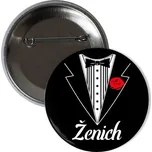 Odznáček s potiskem Placka Ženich