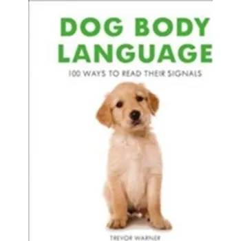 Dog Body Language - Warner, Trevor [EN] (2017, Taschenbuch, Pavilion Books)