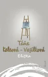 Eliška - Táňa Keleová-Vasilková [SK]…