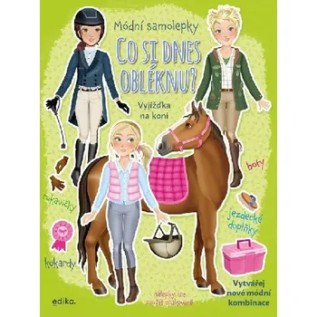 Kniha Co si dnes obléknu? Vyjížďka na koni - Edika
