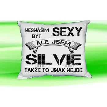 Dekorativní polštářek Polštář se jménem SILVIE Bilý (polštářek nesnáším být sexy ale jsem ???)