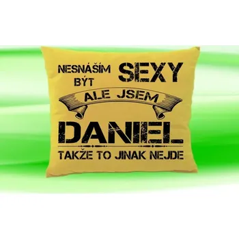 Dekorativní polštářek Polštář se jménem DANIEL Béžový (Polštářek nesnáším být sexy )