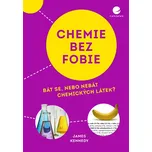 Chemie bez fobie - James Kennedy (2024,…