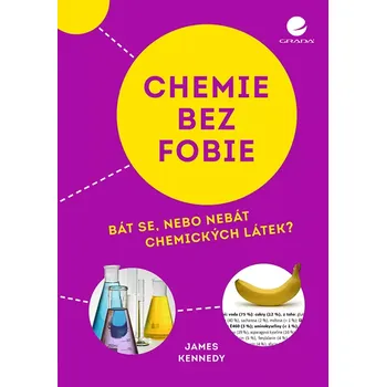 Příroda Chemie bez fobie - James Kennedy (2024, pevná)