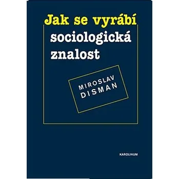 Kniha Jak se vyrábí sociologická znalost Ekniha