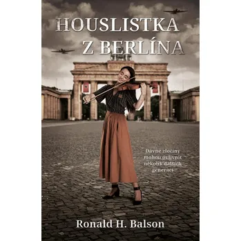 Houslistka z Berlína - Ronald H. Balson…