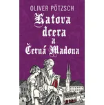 Katova dcera a Černá Madona - Oliver…