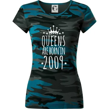 Queens are born in 2009 - Dámské maskáčové triko - S ( Petrolejová maskáč )