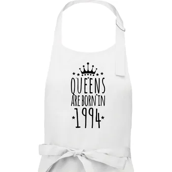 Kuchyňská zástěra Queens are born in 1994 - Dámská zástěra na vaření - Univerzální velikost ( Bílá )