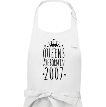 Kuchyňská zástěra Queens are born in 2007 - Dámská zástěra na vaření - Univerzální velikost ( Bílá )