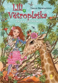 Lili Větroplaška: Žirafy nepřehlédneš! - Tanya Stewner (2024, pevná)