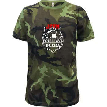 Jsem Fotbalová dcera - Dětské maskáčové triko - 104-110cm / 3-4 roky ( Zelený maskáč )