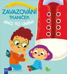 Zavazování tkaniček: Ano to umím! -…