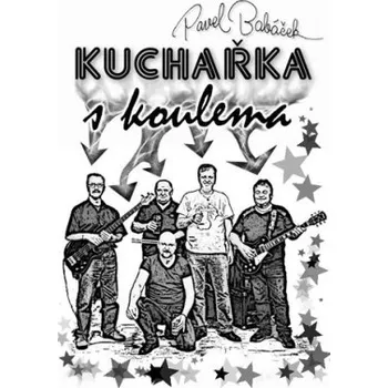 Kuchařka s koulema - Babáček Pavel